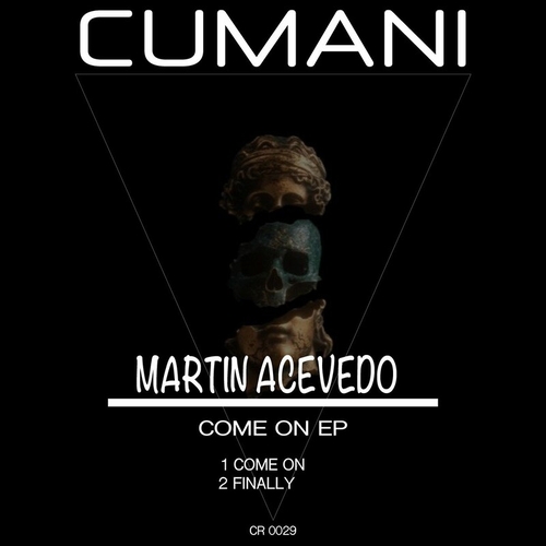 Martin Acevedo - Come On EP [CR0029]
